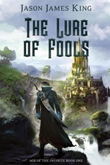 Lure of Fools - Jason James King - 9798330518135
