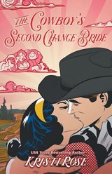 The Cowboy's Second Chance Bride Special Edition - Kristi Rose - 9798330532704