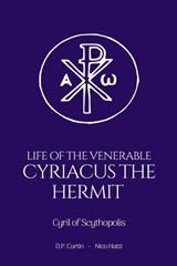 Life of the Venerable Cyriacus the Hermit - Cyril of Scythopolis - 9798330591442