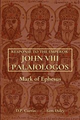 Response to the Emperor John Palaeologus - Mark of Ephesus - 9798330591817