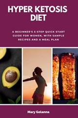 Hyper Ketosis Diet - Mary Golanna - 9798330605309