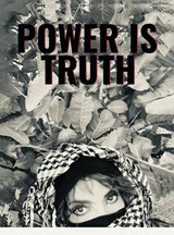 Power is truth - Shazadi Baig - 9798330664344