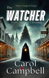 The Watcher - Carol A Campbell - 9798330685738