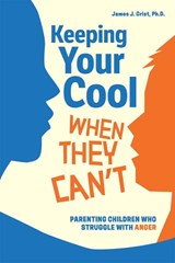Keeping Your Cool When They Can't - James J. Crist - 9798330905102