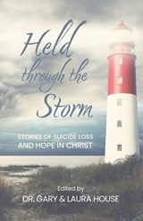 Held through the Storm - Ernie Richards Todd Shaffer ; Josh & Nicole Kingsbury ; Hal & Elizabth Barge - 9798332191824