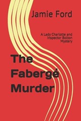 The Faberg? Murder - Jamie F Ford - 9798332227585