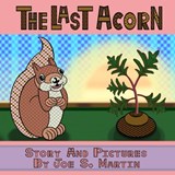 The Last Acorn - Joe S Martin - 9798332421976