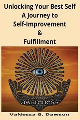 Unlocking Your Best Self - Vanessa G Dawson - 9798332441134