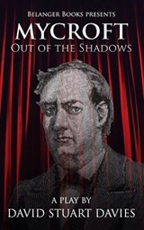 Mycroft - Out of the Shadows: A Brother's Tale - David Stuart Davies - 9798332514050