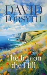 The Inn on the Hill - David Forsyth - 9798333372512