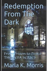 Redemption From The Dark - Marla K Morris - 9798333516442