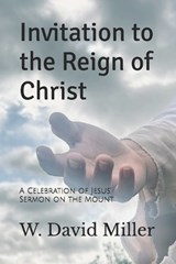 Invitation to the Reign of Christ - W David Miller - 9798333574749