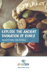 Explore the Ancient Divination of Runes - Steven R Parker - 9798333781567