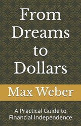 From Dreams to Dollars - Max Weber - 9798333812896