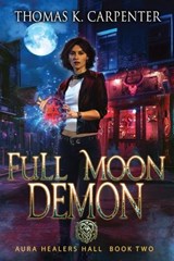 Full Moon Demon - Thomas K Carpenter - 9798334330962