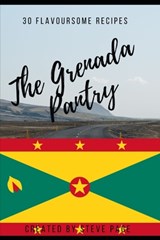 The Grenada Pantry: 30 Flavoursome Recipe's - Steve Page - 9798334702516