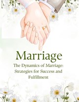 The Dynamics of Marriage - Mahmoud Ahmed Khalil ; Mo Ahmed Khalil Mo - 9798334723085