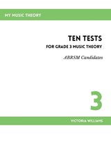 Ten Tests for Grade 3 Music Theory - Victoria Williams - 9798334745803