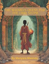 The Wizard's Quest for the Obri Stone - E Manyara Mwenda - 9798335021968
