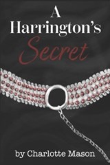 A Harrington's Secret - Charlotte Mason - 9798335265768