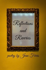 Reflections and Reveries - Jean Ferris - 9798335425742