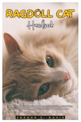 Ragdoll Cat Handbook - Joshua S Davis - 9798335451857