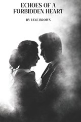 Echoes of a Forbidden Heart - Jane Brown - 9798335767064