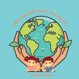 "Why Did God Create the World?" - Sandra Adams - 9798336219746