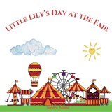 Little Lily's Day at the Fair - Sandra Adams - 9798336849288