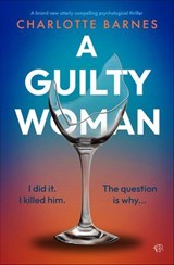 A Guilty Woman - Charlotte Barnes - 9798337201276