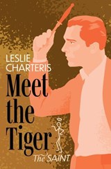 Meet—The Tiger! - Leslie Charteris - 9798337205243