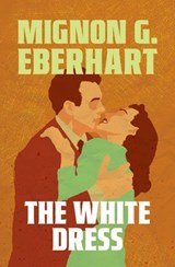 The White Dress - Mignon G. Eberhart - 9798337205304