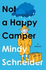 Not a Happy Camper - Mindy Schneider - 9798337207391