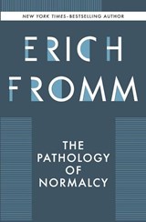 Pathology of Normalcy - Erich Fromm - 9798337209159
