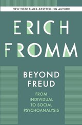 Beyond Freud - Erich Fromm - 9798337209180
