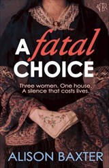 A Fatal Choice - Alison Baxter - 9798337211015