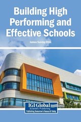 Building High Performing and Effective Schools -  - 9798337319728