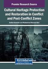Cultural Heritage Protection and Restoration in Conflict and Post-Conflict Zones -  - 9798337325415