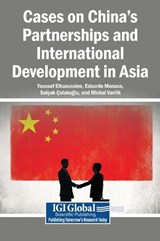 Cases on China's Partnerships and International Development in Asia -  - 9798337329901