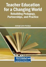 Teacher Education for a Changing World - Ashleigh Larkin Pelafigue - 9798337345376