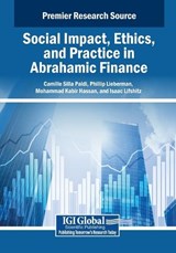 Social Impact, Ethics, and Practice in Abrahamic Finance -  - 9798337367071
