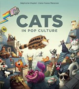 Cats in Pop Culture - Stephanie Chaptal ; Claire-France Thevenon - 9798337400563