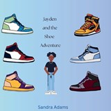Jayden and the Shoe Adventure - Sandra Adams - 9798337528243