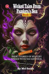Wicked Tales From Pandora's Box Book 3 - Mol Smith - 9798338175774