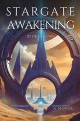 Stargate Awakening - Jim Lewis - 9798338392935
