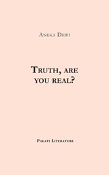 Truth, are you real? - Aneka Dewi - 9798338432938