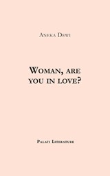 Woman, are you in love? - Aneka Dewi - 9798338691045