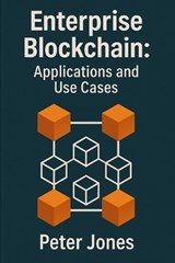 Enterprise Blockchain - Peter Jones - 9798338920305