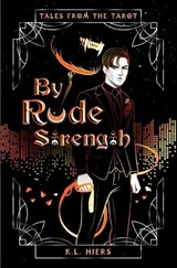 By Rude Strength - K L Hiers - 9798339001348
