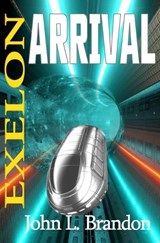 EXELON - Arrival - John L Brandon - 9798339074243